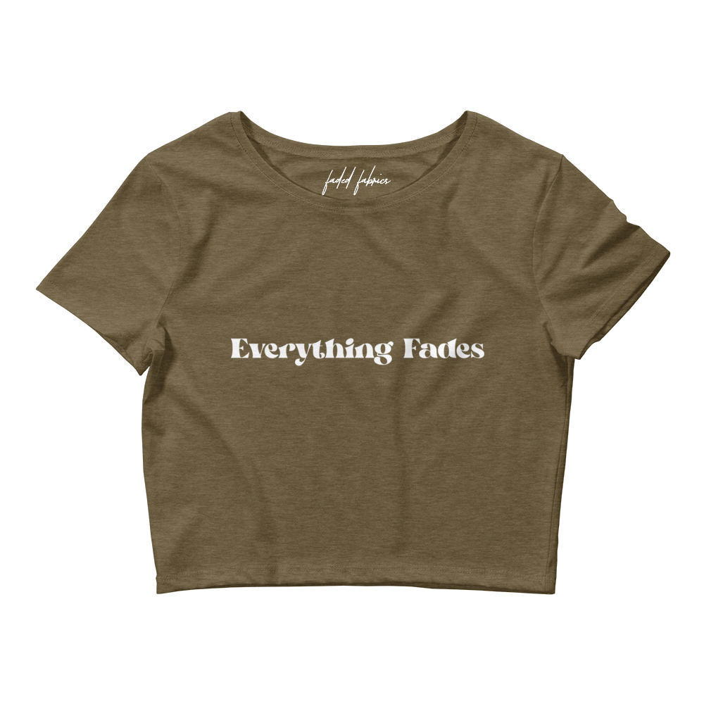 Everything Fades Crop Tee