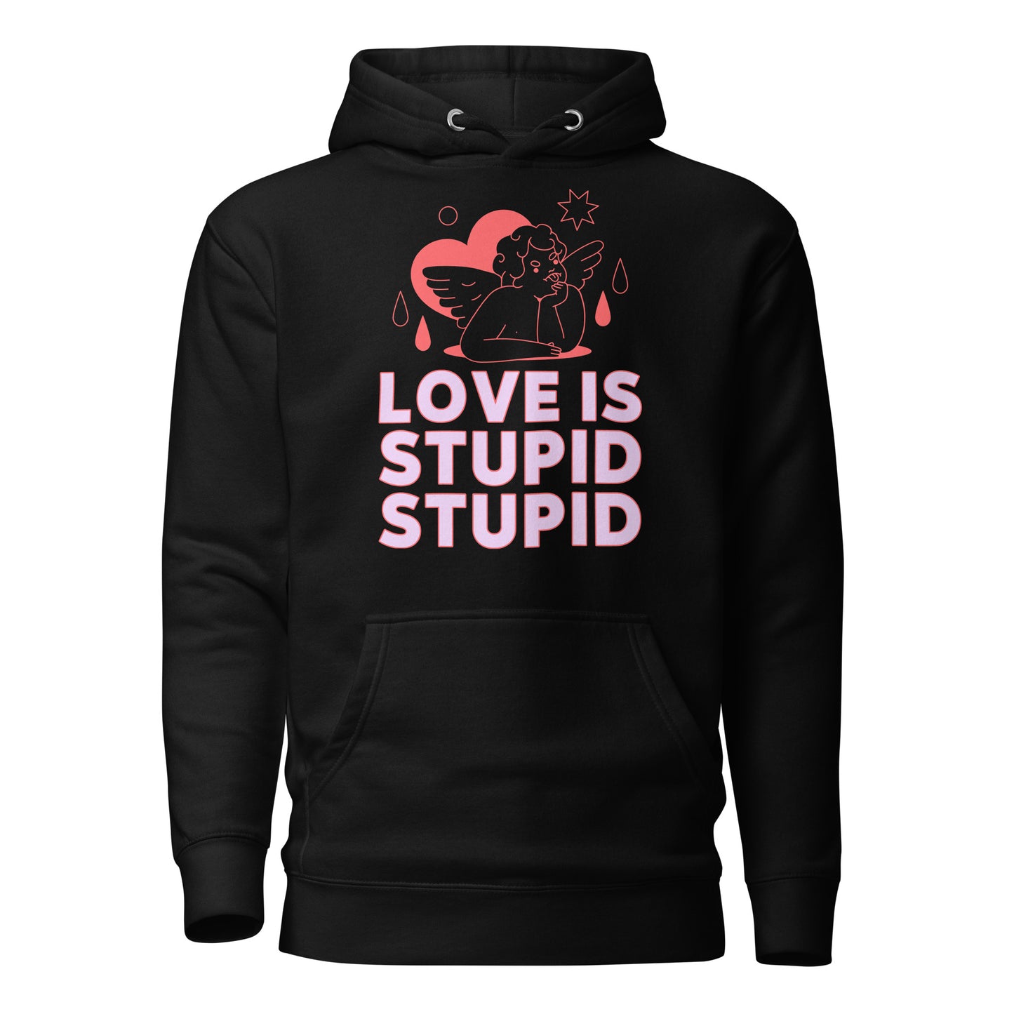 Love Is Stupid Unisex Hoodie