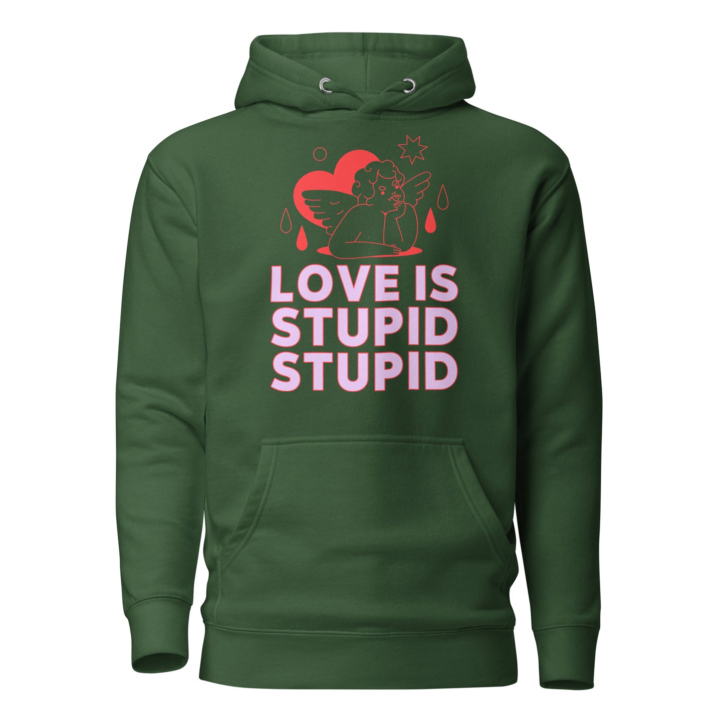 Love Is Stupid Unisex Hoodie