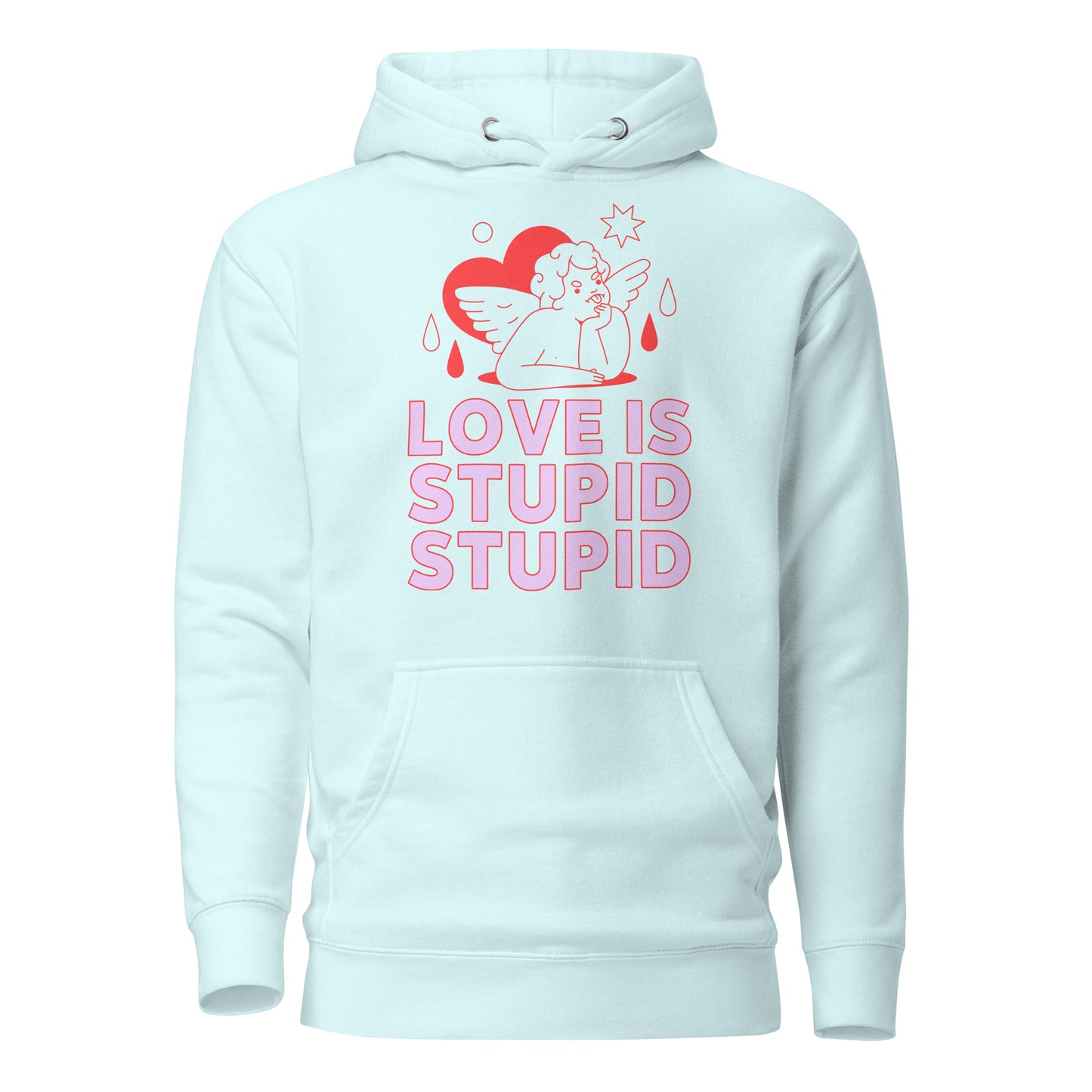 Love Is Stupid Unisex Hoodie