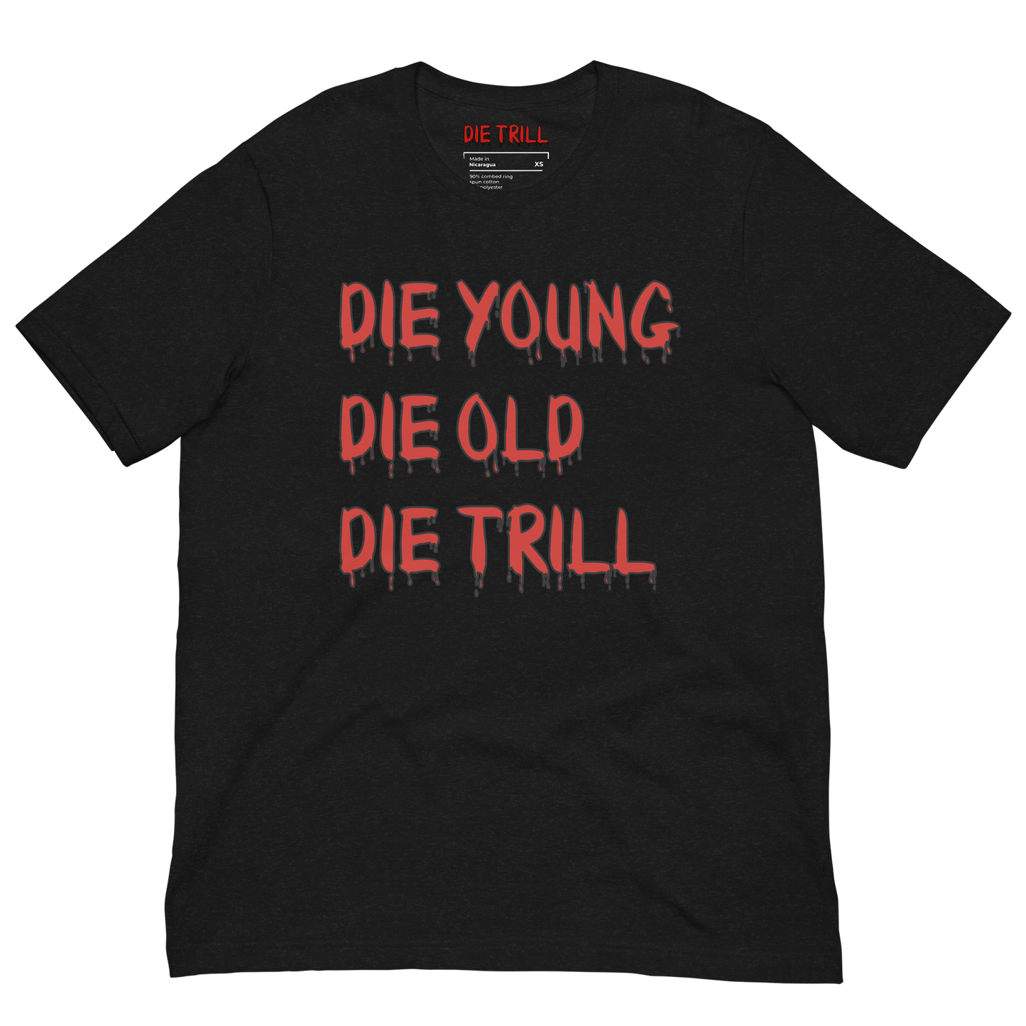 Die Trill T-Shirt