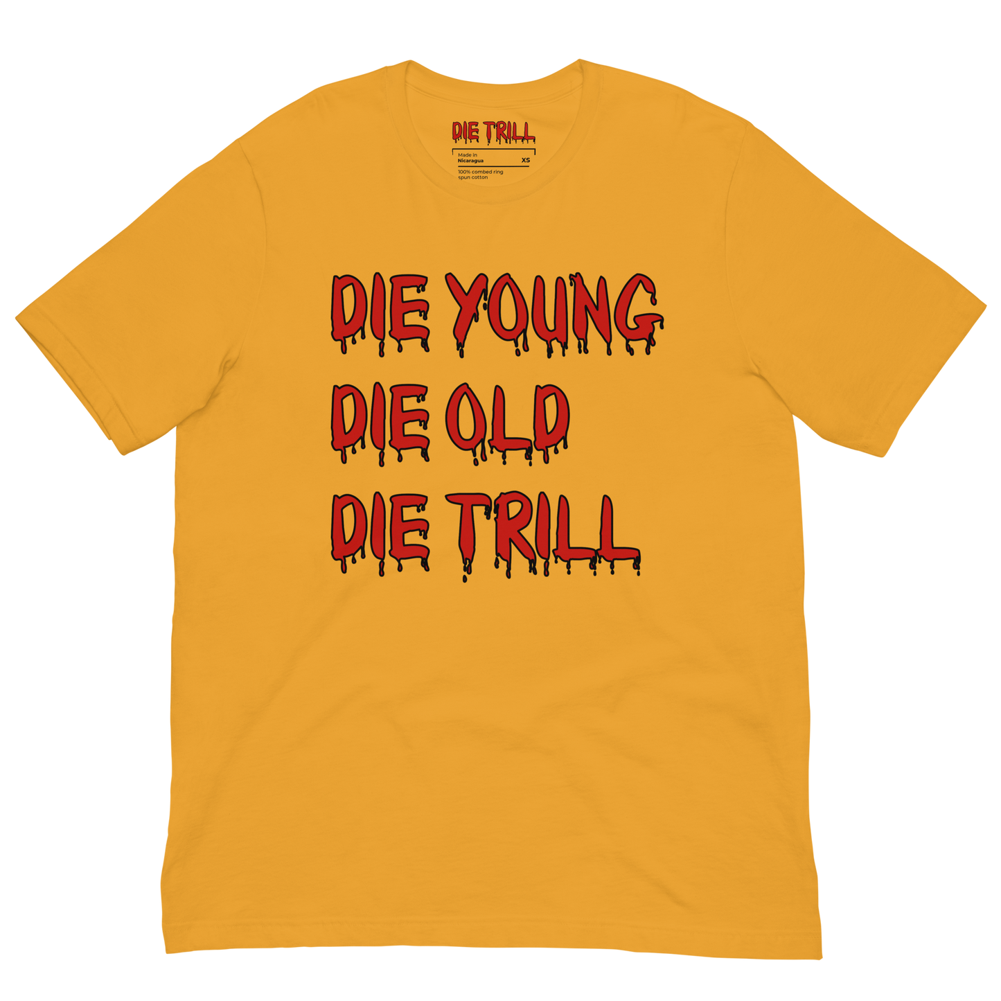 Die Trill T-Shirt