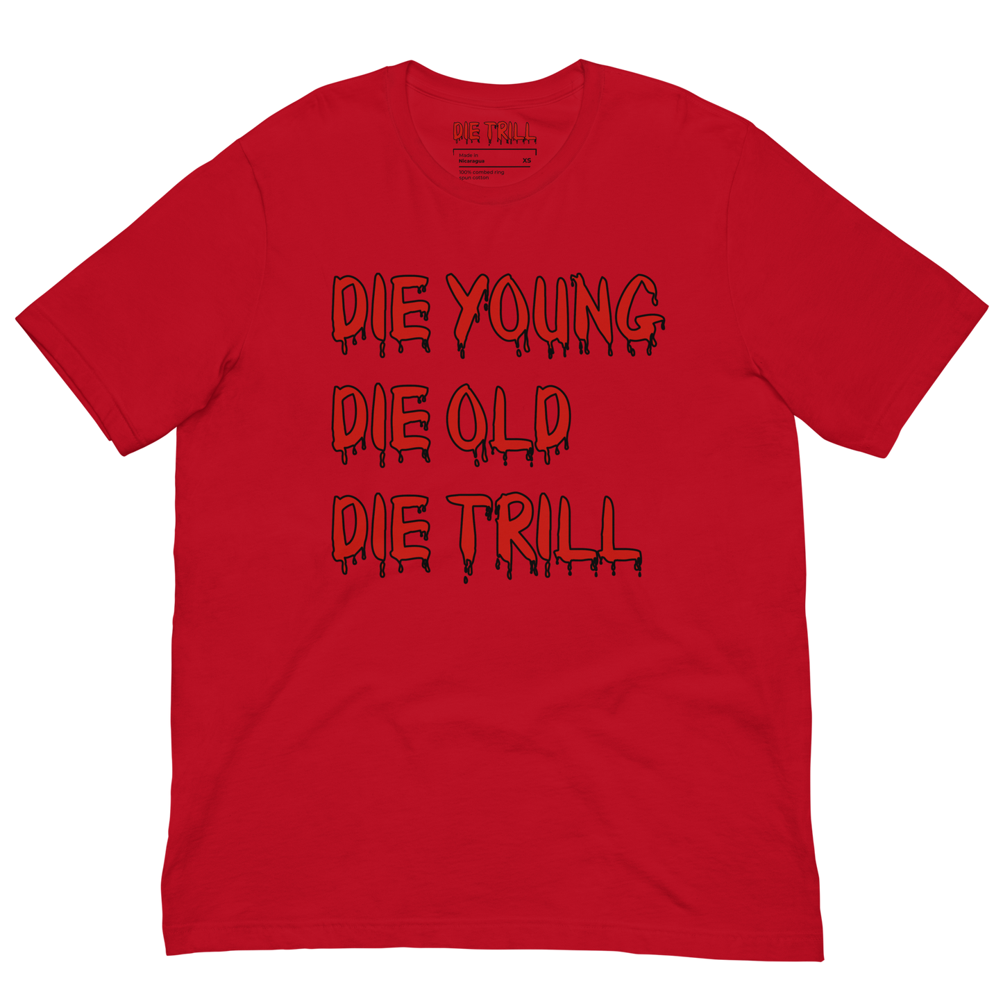 Die Trill T-Shirt