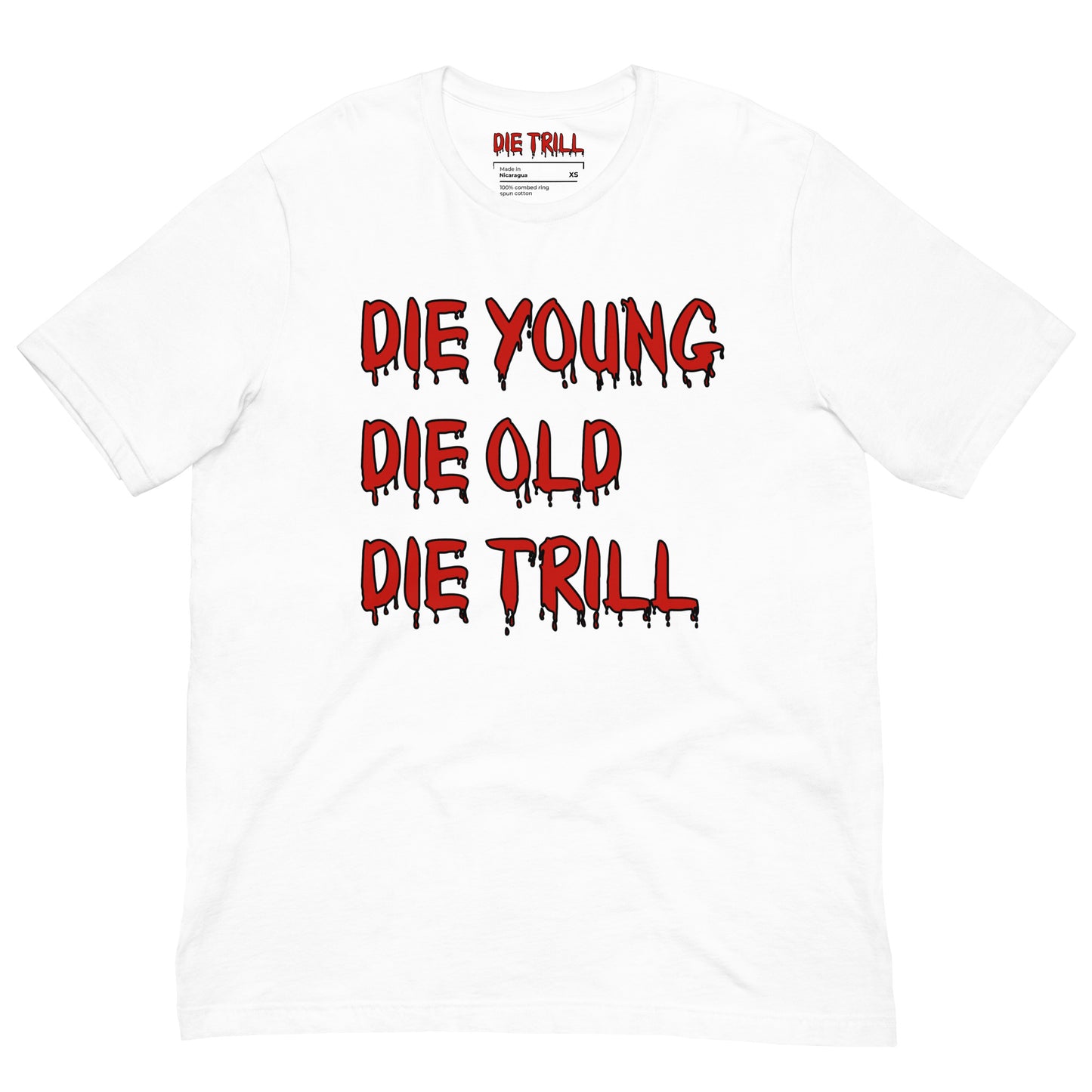 Die Trill T-Shirt